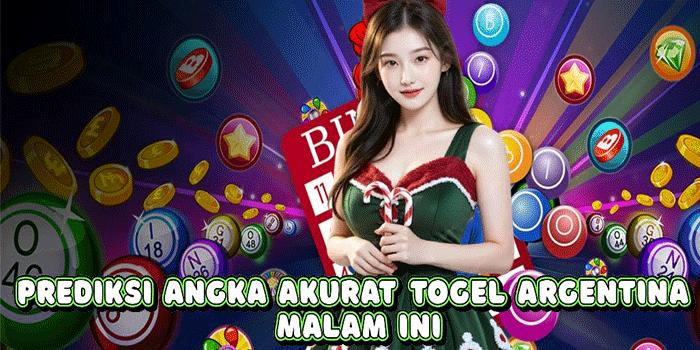 Prediksi Angka Akurat Togel Argentina Malam Ini